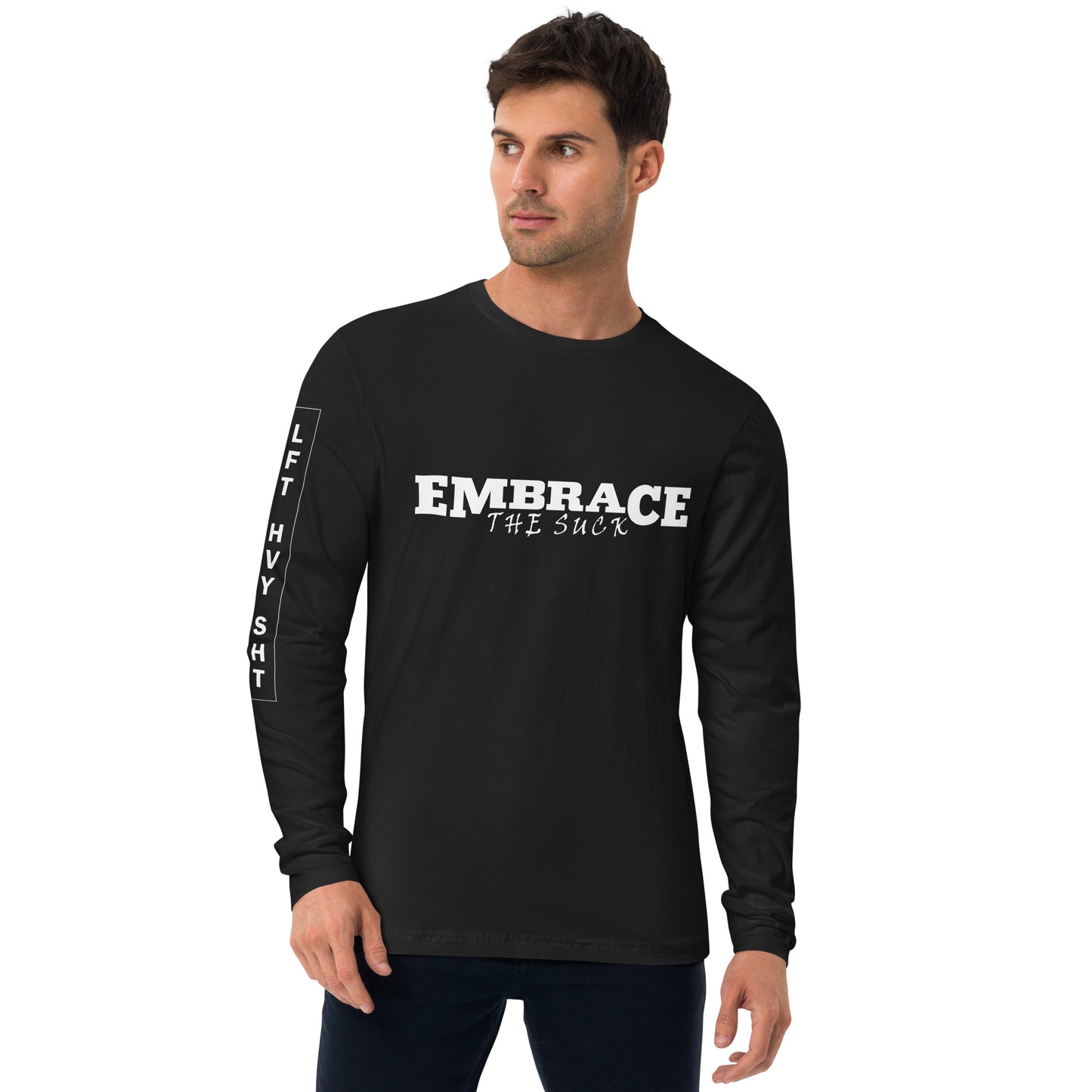 Embrace the Suck LS Tee