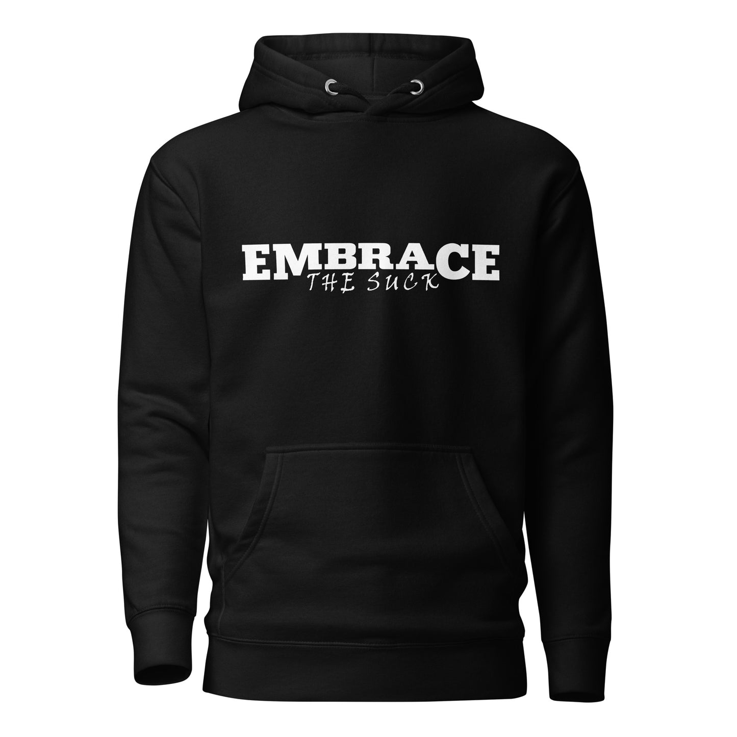 Embrace the Suck Hoodie