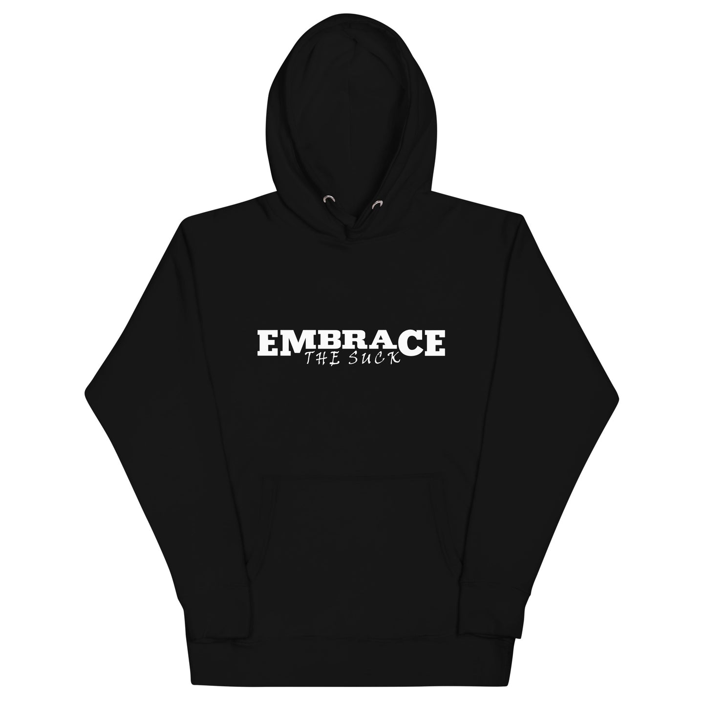 Embrace the Suck Hoodie