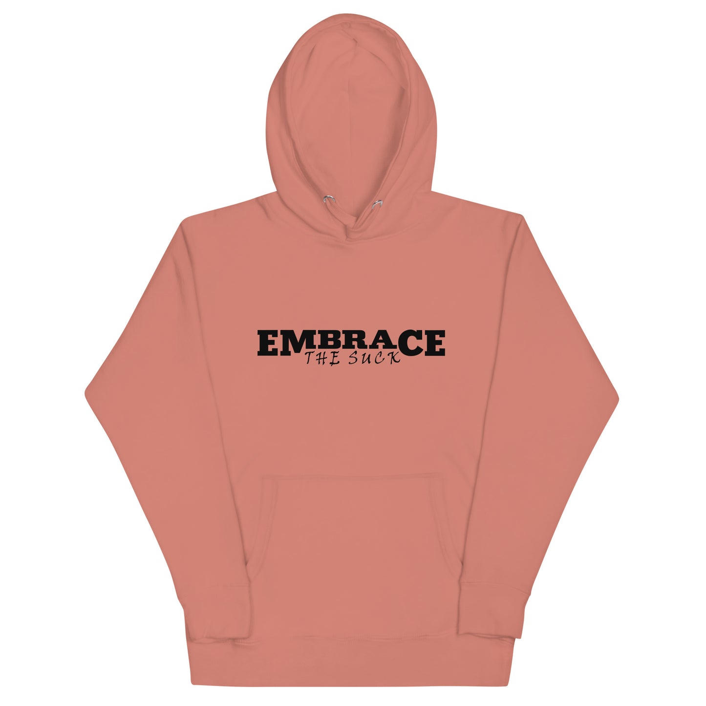 Embrace the Suck Hoodie