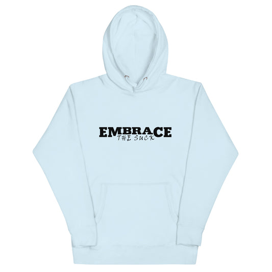 Embrace the Suck Hoodie