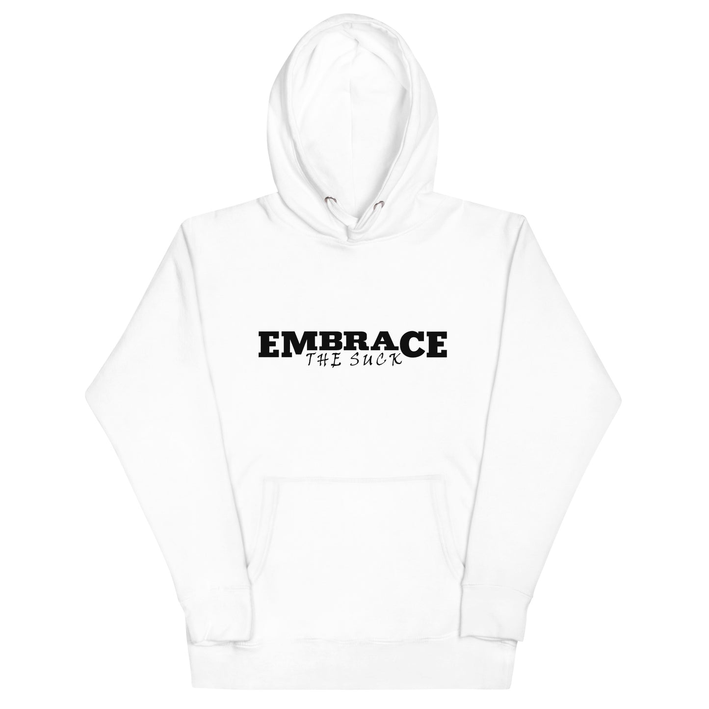 Embrace the Suck Hoodie