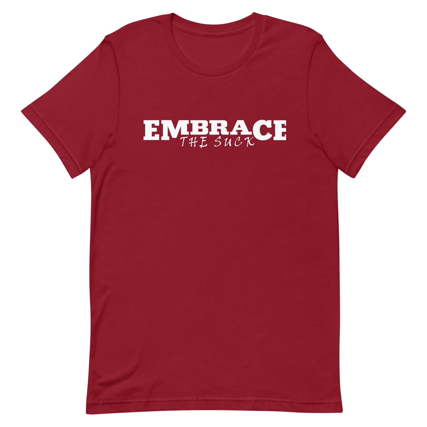 Embrace the Suck Tee